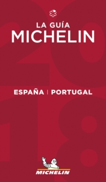Michelin Guide Spain/Portugal (Espana/Portugal) 2018 : Restaurants & Hotels, Paperback / softback Book Michelin Guide Spain/Portugal (Espana/Portugal) 2018 : Restaurants & Hotels, Paperback / softback Book