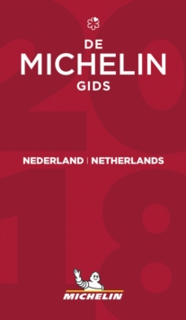Nederland Netherlands - THE MICHELIN GUIDE 2018, Paperback / softback Book Nederland Netherlands - THE MICHELIN GUIDE 2018, Paperback / softback Book