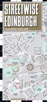 Streetwise Edinburgh Map - Laminated City Center Street Map of Edinburgh, Scotland, Sheet map, folded Book Streetwise Edinburgh Map - Laminated City Center Street Map of Edinburgh, Scotland, Sheet map, folded Book