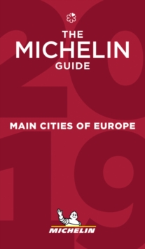 Main cities of Europe - The MICHELIN Guide 2019 : The Guide Michelin, Paperback / softback Book Main cities of Europe - The MICHELIN Guide 2019 : The Guide Michelin, Paperback / softback Book