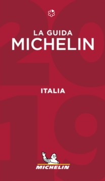 Italia - The MICHELIN Guide 2019 : The Guide Michelin, Paperback / softback Book Italia - The MICHELIN Guide 2019 : The Guide Michelin, Paperback / softback Book