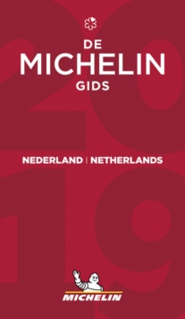 Nederland Netherlands - The MICHELIN Guide 2019 : The Guide Michelin, Paperback / softback Book Nederland Netherlands - The MICHELIN Guide 2019 : The Guide Michelin, Paperback / softback Book