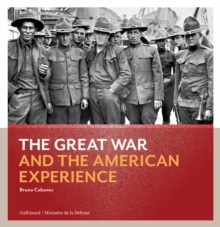 The Great War and the America Experience, Paperback / softback Book The Great War and the America Experience, Paperback / softback Book