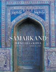 Samarkand, Bukhara, Khiva, Hardback Book Samarkand, Bukhara, Khiva, Hardback Book