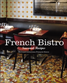 French Bistro : Seasonal Recipes, Hardback Book French Bistro : Seasonal Recipes, Hardback Book