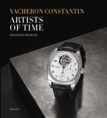Vacheron Constantin : Artists of Time, Hardback Book Vacheron Constantin : Artists of Time, Hardback Book