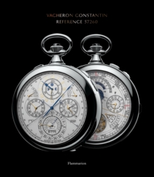 Vacheron Constantin : Reference 57260, Hardback Book Vacheron Constantin : Reference 57260, Hardback Book