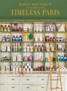 Timeless Paris : Ateliers  Emporiums  Savoir Faire