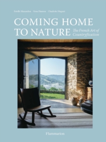 Coming Home to Nature : The French Art of Countryfication