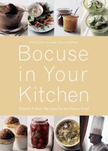 Bocuse in Your Kitchen : Simple French Recipes for the Home Chef, Hardback Book Bocuse in Your Kitchen : Simple French Recipes for the Home Chef, Hardback Book