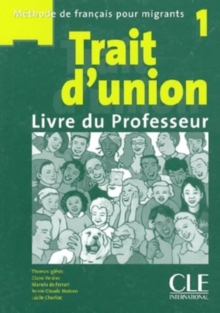 Trait d'union 1: Guide pedagogique - A1.1/A1