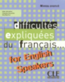 Difficultes expliquees du francais...for English speakers : Livre