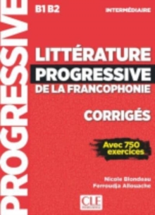 Litterature progressive de la Francophonie : Corriges B1/B2