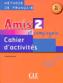 Amis et compagnie : Cahier d'activites