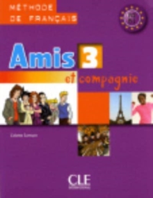 Amis et compagnie : Livre de l'eleve 3