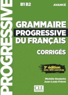 Grammaire progressive du francais - Nouvelle edition : Corriges (niveau ava