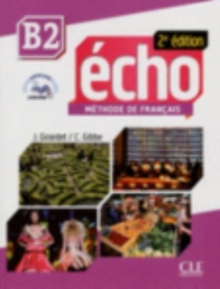 Echo 2e edition (2013) : Livre de l'eleve + CD-audio B2