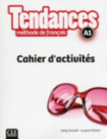 Tendances : Cahier d'activites A1