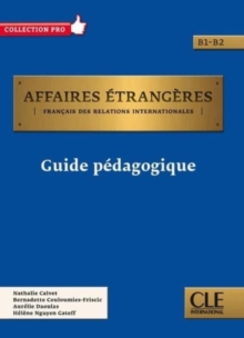 Affaires etrangeres: Guide pedagogique - B1/B2