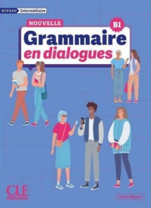 La Nouvelle Grammaire En Dialogues - B1 Niveau Intermediaire + Audio Claire Miquel