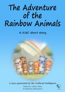 The Adventure of the Rainbow Animals : AI Kids' Stories