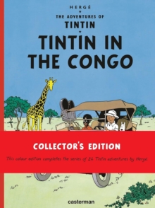Tintin in the Congo (The Adventures of Tintin) : Collector's Edition
