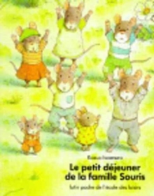 Le petit dejeuner de la famille Souris, Paperback / softback Book Le petit dejeuner de la famille Souris, Paperback / softback Book