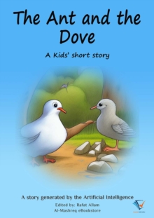 The Ant and the Dove : AI Kids' Stories