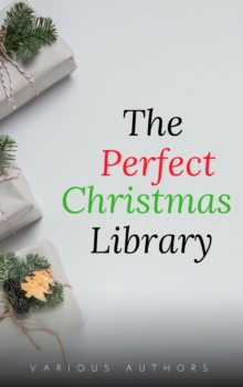 Streetlibe Limited The Perfect Christmas Library, A Christmas Carol, The Cricket On The Hearth, A Christmas Sermon, Twelfth Night...and Many More (200 Stories)