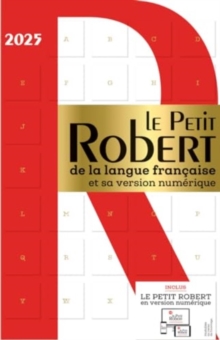 Le Petit Robert de La Langue Francaise 2025 with coded access to dictionary online : Desk size edition of the Petit Robert