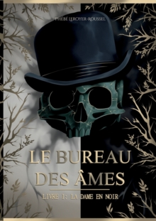 Le Bureau des ames : Livre I: La Dame en noir