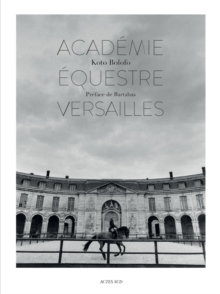 L'Academie equestre de Versailles, Hardback Book L'Academie equestre de Versailles, Hardback Book