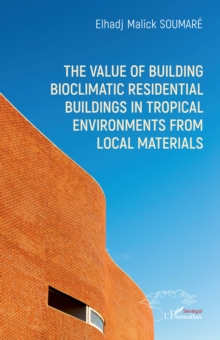 The value of building bioclimatic residential buildings in tropical environments from local materials