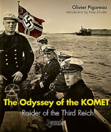 The Odyssey of the Komet : Raider of the Third Reich, Paperback / softback Book The Odyssey of the Komet : Raider of the Third Reich, Paperback / softback Book