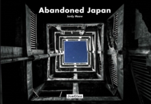 Abandoned Japan, Hardback Book Abandoned Japan, Hardback Book