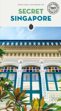 Jonglez Secret Singapore Guide , A Guide To 160 Unusual And Unfamiliar Places In Singapore