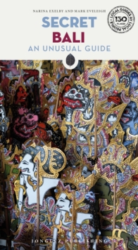 Jonglez Secret Bali Guide , A Guide To The Unusual And Unfamiliar Places In Bali