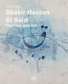 Shakir Hassan Al Said : The One and Art