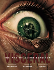 Visceral: The Art Of Jason Edmiston, Hardback Book Visceral: The Art Of Jason Edmiston, Hardback Book