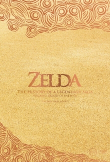 The Legend of Zelda. The History of a Legendary Saga Vol. 2