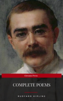 Rudyard Kipling: Complete Poems (Eireann Press)