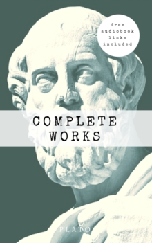 Plato: The Complete Works (31 Books)