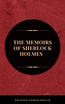 The Memoirs of Sherlock Holmes