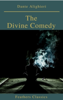 The Divine Comedy (Feathers Classics)