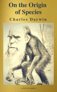 The Origin Of Species ( A to Z Classics )