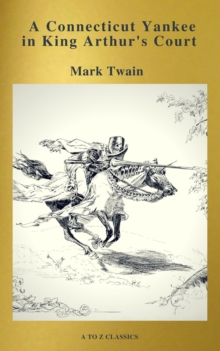 A Connecticut Yankee in King Arthur's Court (Active TOC, Free Audiobook) (A to Z Classics)