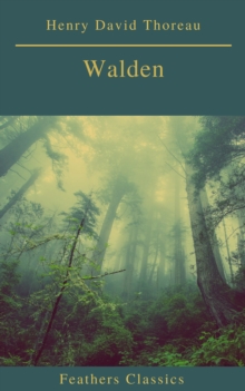 Walden (Feathers Classics)(Best Navigation, Active TOC)