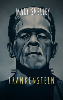 Frankenstein : The 1818 Text