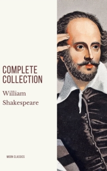 William Shakespeare : Complete Collection