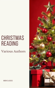 Christmas Reading: 400 Christmas Novels Stories Poems Carols  Legends (Illustrated Edition)